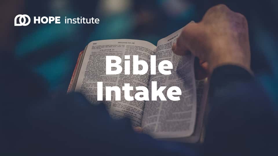 Bible Intake