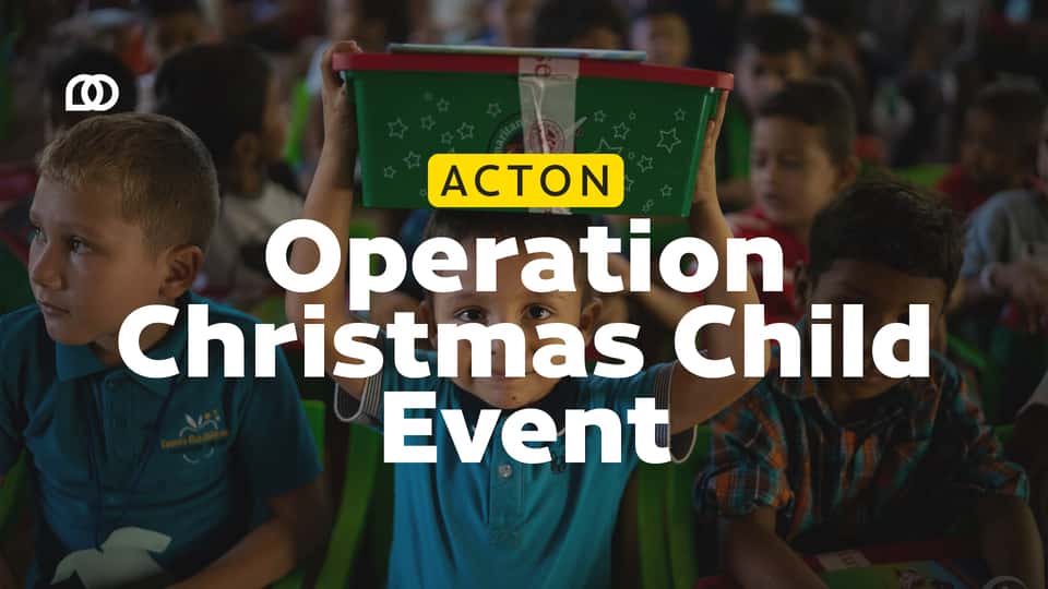 Celebration event of Operation Christmas Child | Acton